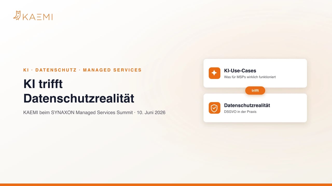 KI trifft Datenschutzrealität – KAEMI beim SYNAXON Managed Services Summit 2026: welche KI-Use-Cases für Managed Service Provider funktionieren und wie sie sich mit dem Datenschutz vertragen