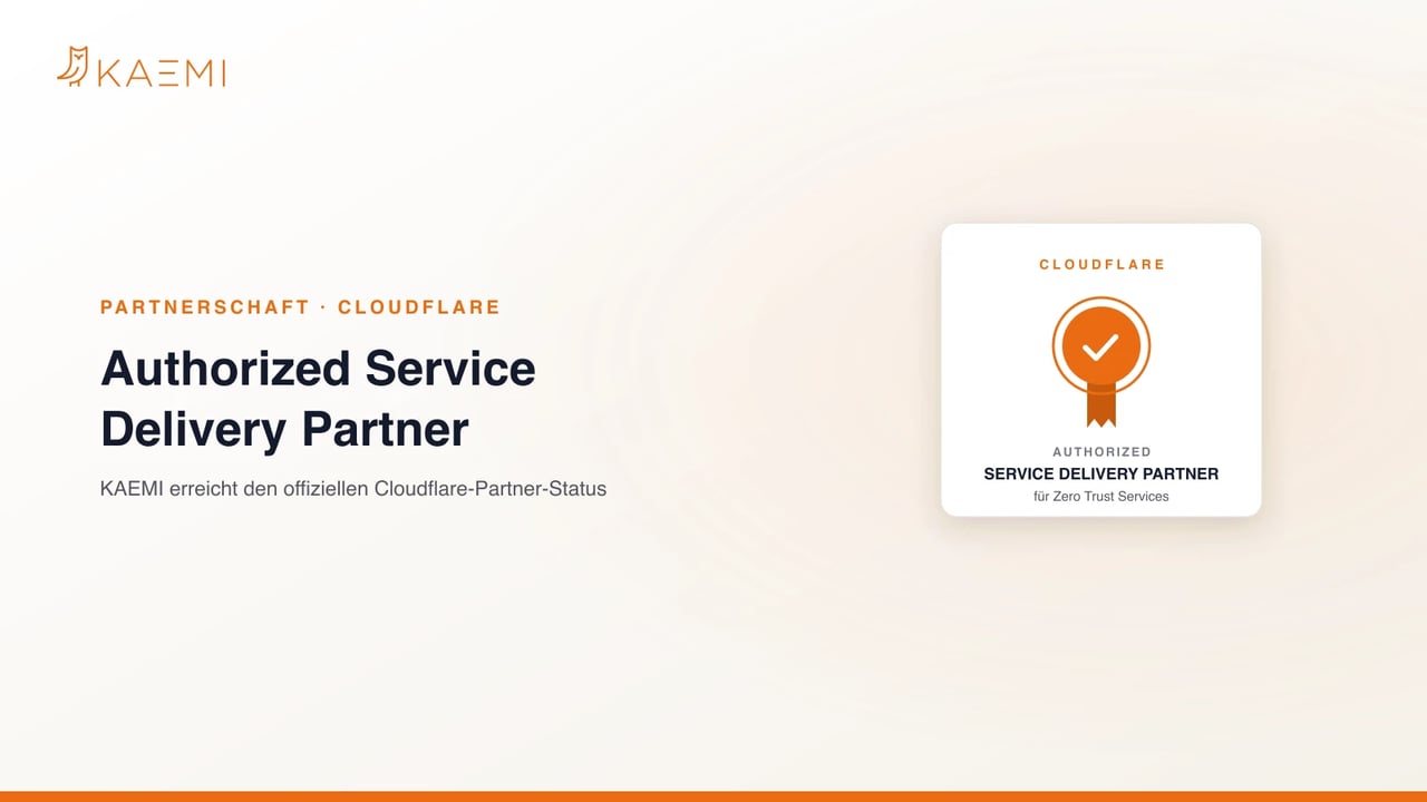 KAEMI ist Cloudflare Authorized Service Delivery Partner (ASDP) für Zero Trust Services – offizielle Partner-Auszeichnung (KAEMI)