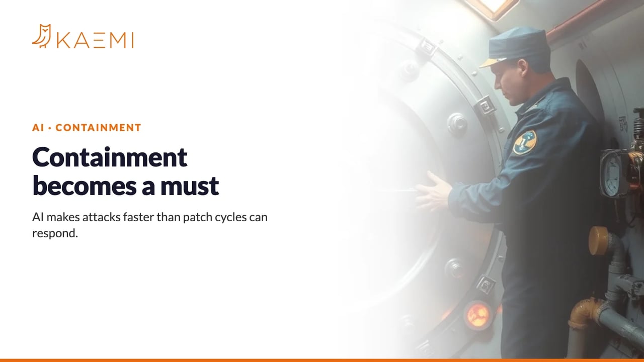 AI-accelerated attacks: why containment is now a must (KAEMI)