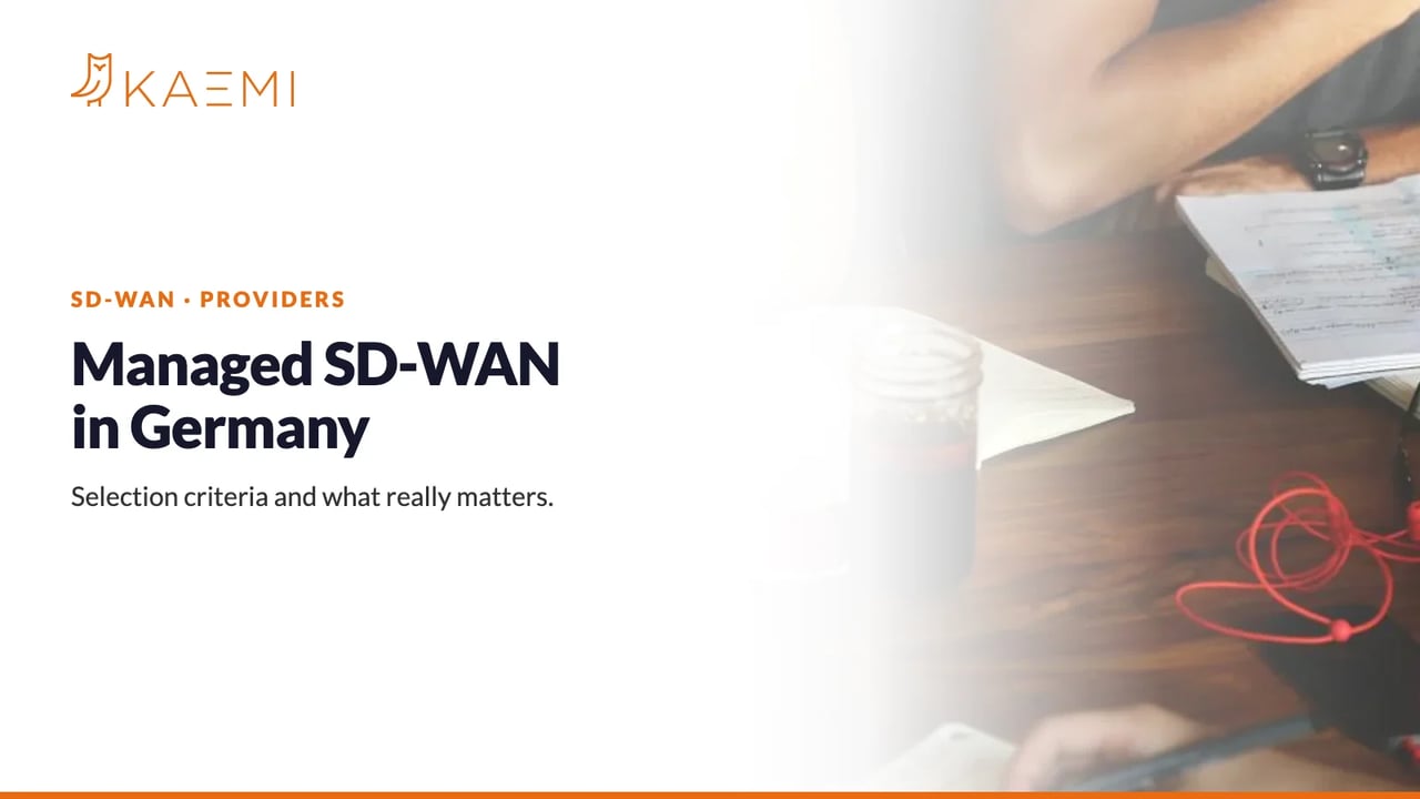 Managed SD-WAN providers in Germany: selection criteria and what really matters (KAEMI)