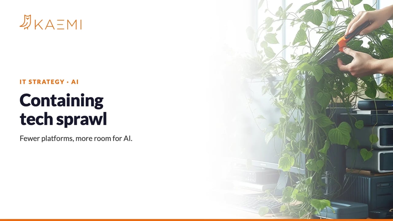 Containing Tech Sprawl: Fewer Platforms, More Room for AI (KAEMI)
