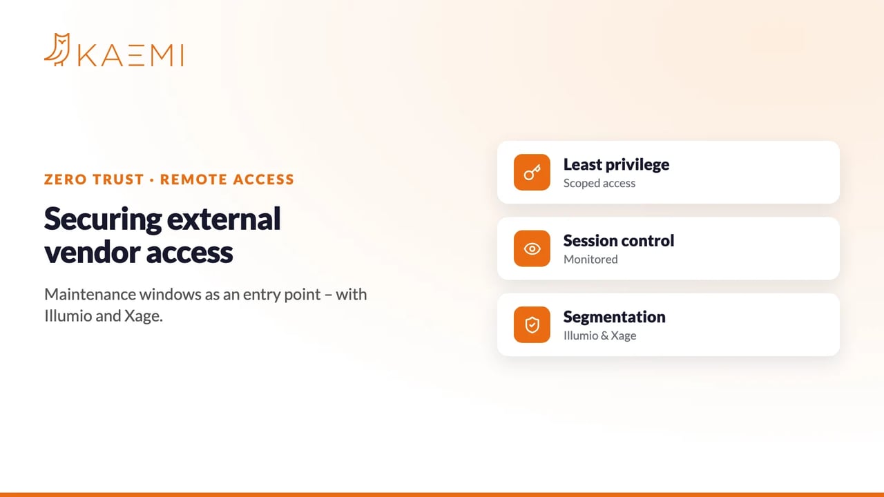 Maintenance windows as an entry point: securing external vendor access with Illumio and Xage (KAEMI)