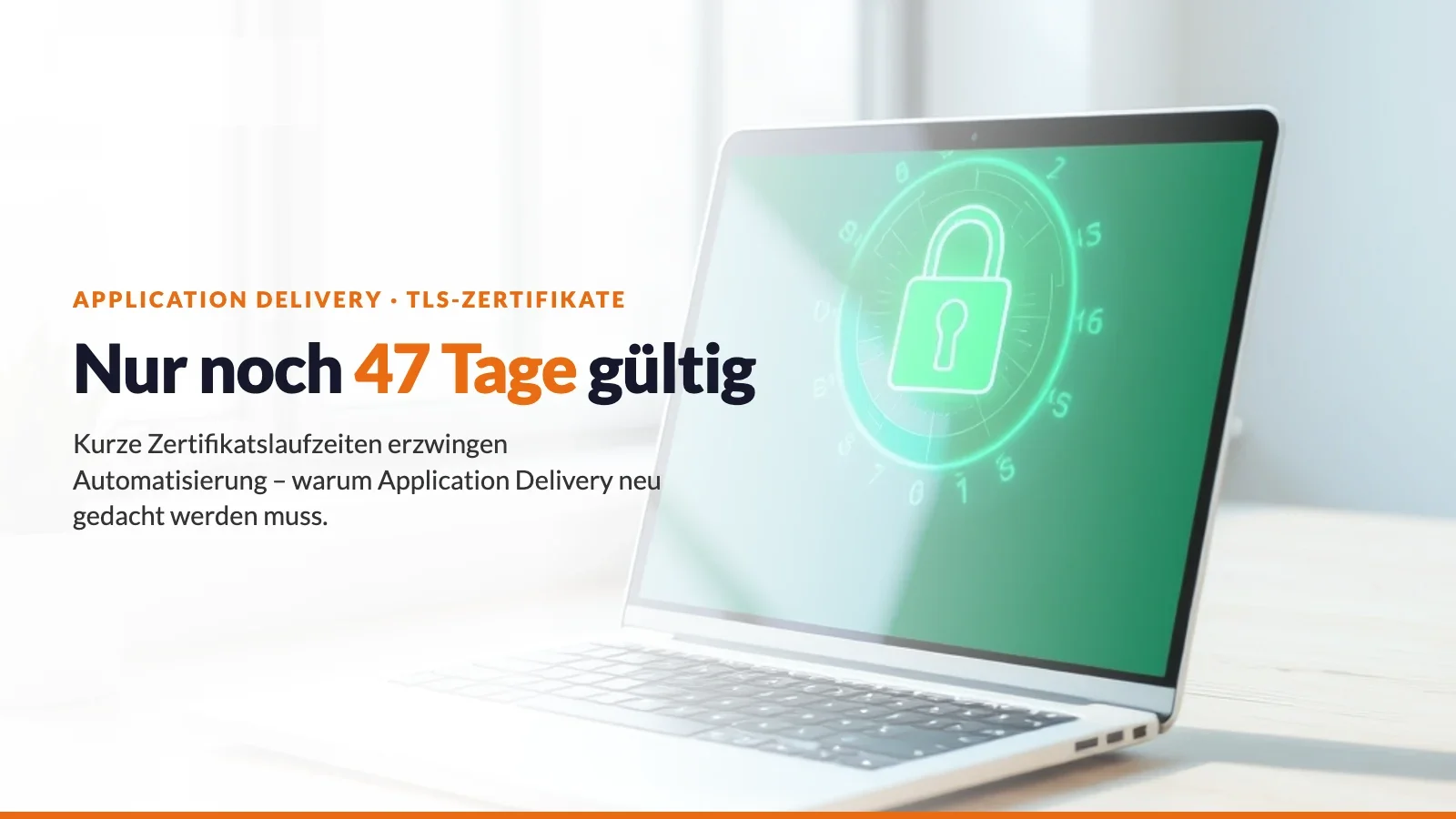 Laptop mit TLS-Schloss und Ablauf-Countdown – Zertifikate nur noch 47 Tage gültig