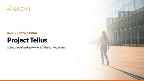 Project Tellus: Software-Defined Networks for Gaia-X (KAEMI)