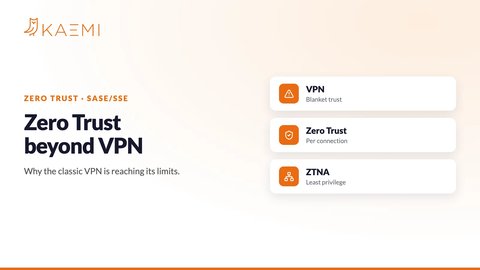 Zero Trust Beyond VPN: Secure Access Without Blanket Trust (KAEMI)
