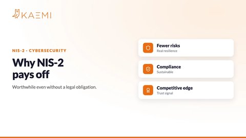 Why Complying with NIS-2 Pays Off for You (KAEMI)