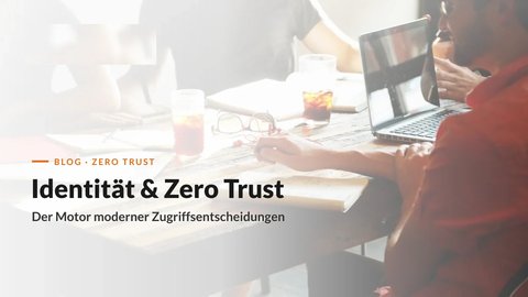 Menschen bei der Zusammenarbeit am Laptop, digitale Identitäten als Grundlage moderner Zugriffsentscheidungen nach Zero Trust