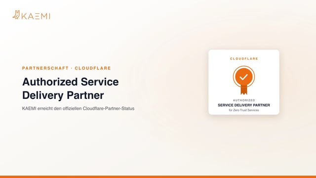 KAEMI ist Cloudflare Authorized Service Delivery Partner (ASDP) für Zero Trust Services – offizielle Partner-Auszeichnung (KAEMI)