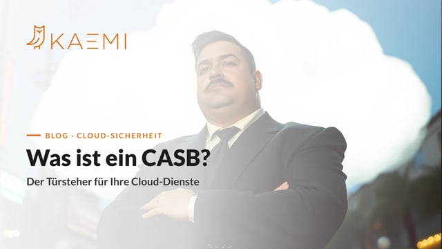 CASB als Türsteher vor einer Cloud: Ein Cloud Access Security Broker kontrolliert den Zugriff auf Cloud-Dienste und schützt Daten (KAEMI)